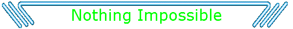 Nothing Impossible