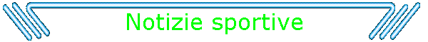 Notizie sportive
