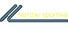 Notizie sportive