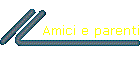 Amici e parenti